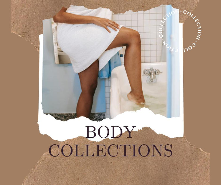 Treat yourself to one of our signature Body Collections