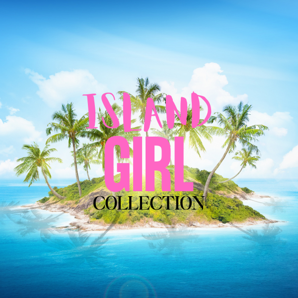 Island Girl Collection